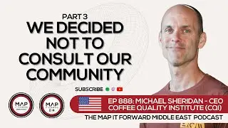 MIFME 888 The Reaction to the Changes to the Q - Michael Sheridan | Map It Forward MiddleEast