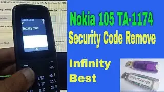 Nokia 105 (TA-1174) Security Code Unlock, Flash, Read, Write By Infinity Best Dongle