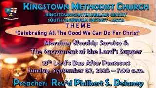 Kingstown Methodist Church - Morning Worship Service, Sunday, September 7th, 2025, at 7:00 AM