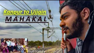 Kanpur to Ujjain Train Journey with Family | Mahakal Darshan Yatra 🙏✨