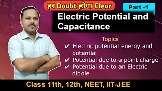 2.1 Electric potential & Potential energy, Potential due to dipole | 12th #cbse
