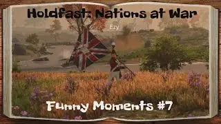 Holdfast Funny Moments #7