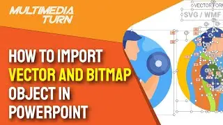 002 - How to import vector and bitmap object in PowerPoint
