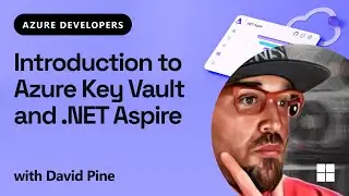 Введение в Azure Key Vault и .NET Aspire