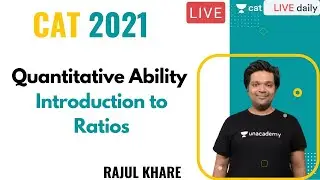 CAT 2021 | Quantitative Ability | Introduction to Ratios | Rajul khare