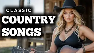 Greatest Classic Country Songs Shaped by History and Real American Country
