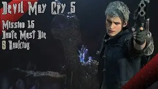 Devil May Cry 5 - Mission 15 DMD Difficulty S Ranking