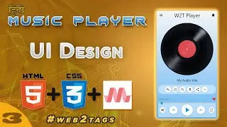 Music Player & UI Design | HTML | CSS | Materialize  |  custom ui part - 3  @web2tags