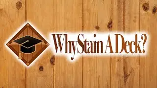 Why Stain A Deck