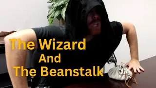 The Wizard and the Beanstalk