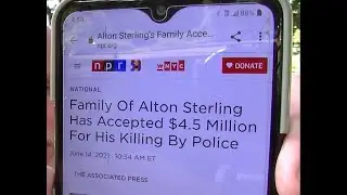 Heroes Cost Taxpayers $4.5 Million Alton Sterling Lawsuit Settlement  6/18/21