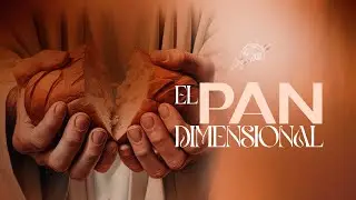 El Pan Dimensional - Filadelfia Neiva - Pastor Guillermo Martinez
