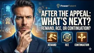 Post Appeal Options  Remand, RCE, or Continuation&mdash;What&rsquo;s Next