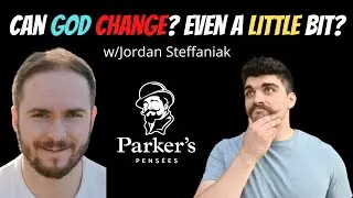What Is Divine Immutability and Why Does It Matter? | w/ Jordan Steffaniak - PPP ep. 115