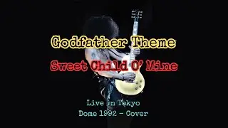 Guns N' Roses Live in Tokyo Dome 1992 - The Godfather Theme/Sweet Child O' Mine - Guitar Cover