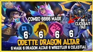 ODETTE DRAGON ALTAR OP !! 6 MAGE 6 DRAGON ALTAR 6 WRESTLER 5 CELESTIAL ! MAGIC CHESS