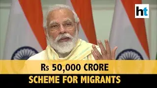PM Modi launches Rs 50,000 crore-scheme to create jobs for migrants