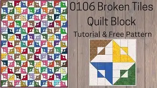 0106 Блок для квилтинга Broken Tiles | Желейные рулетики | Бесплатная выкройка для квилтинга | Уч...