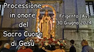 Frigento (Av) 30 Giugno 2024 Processione del Sacro Cuore di Gesù