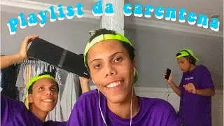 PLAYLIST DA CARENTENA✨