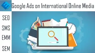 Best Google Ads on International Online Media Service