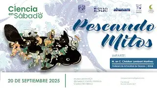Ciencia en sábado. Pescando mitos. M. en C. Christian Lambarri Martínez