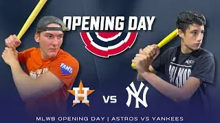 MLWB 2025 OPENING DAY | ASTROS VS YANKEES