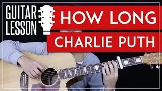 How Long Guitar Tutorial - Charlie Puth Guitar Lesson 🎸 |Chords + TAB + Guitar Cover|