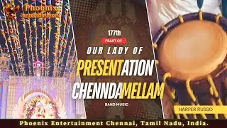 Cheendamelam | 177th Festival of Our Lady of Presentation Church Royapettah Chennai