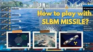 HOW TO PLAY WITH SLBM MISSILES in modern warships 