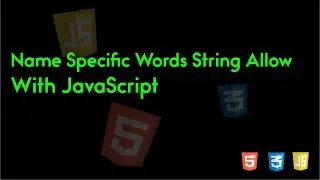Name specific words string allow with (JavaScript)