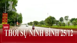 THỜI SỰ NINH BÌNH 25/12 | Ninh Bình Digital