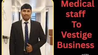 Medical Staff To Vestige Business - Testimony by Mr.O.Aanand Kiran 