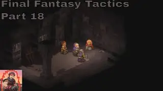 Let's play Final Fantasy Tactics part 18