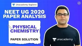 Physical Chemistry | NEET 2020 Paper Solution & Analysis | AKM Sir | Unacademy Sapiens