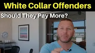 Should White Collar Offenders Pay More?