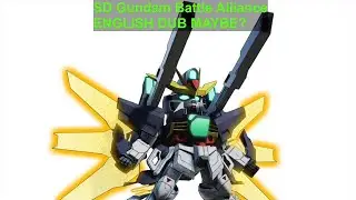 SD GUNDAM BATTLE ALLIANCE: ENGLISH DUB MAYBE? #SDGundamBA