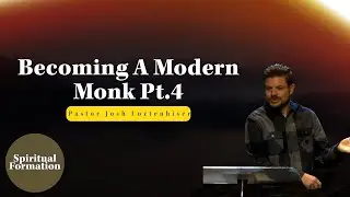 How To Read The Bible | Spiritual Formation: Becoming a Modern Monk | Pt. 4