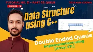 Tutorial 21 Part-II: Double Ended Queue C++ | Deque in C++ Standard Template Library - STL