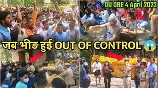 जब भीड़ हुई Out of Control 😱|| Delhi University OBE Protest Full Video || 4 April 2022