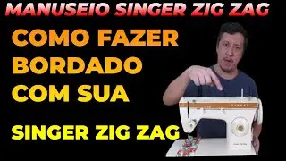 Manuseio  Singer Zig Zag 247   Como Fazer Bordado #harleycosturabela