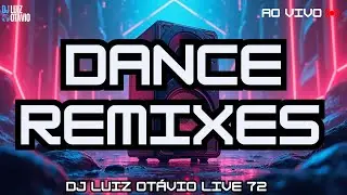 DANCE REMIXES - AO VIVO 🔊🔥 80s, 90s, 2000s e Atuais! (LIVE 72)🎧