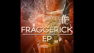Fraggerick EP Snippet by ShazzR