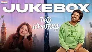 Miss Shetty Mr Polishetty Jukebox (Telugu) | Anushka Shetty | Naveen Polishetty | Radhan