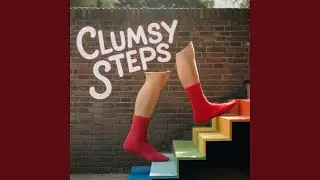 Clumsy Steps