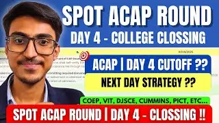 DAY 4 SPOT ACAP ROUND | COLLEGE & CUTOFF ?? MHT CET ACAP ILS ROUND 2025