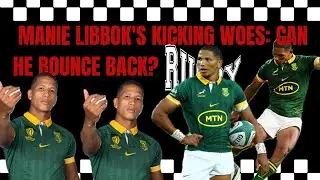 Manie Libbok's Kicking Woes | Can He Bounce Back?