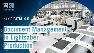 Document Management in lightsaber production - cks.DIGITAL 4.0