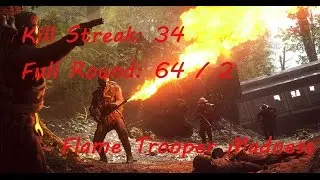 Battlefield 1: Flamethrower Madness [Kill Streak 34]