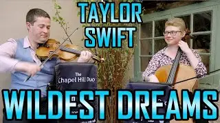 Wildest Dreams - Taylor Swift (Violin & Cello Instrumental Live)